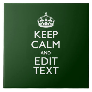 Personalisiertes Keep Calm And Have Your Text auf Fliese