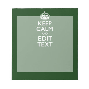 Personalisiertes Keep Calm And Have Your Text auf Notizblock