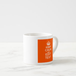 Personalisiertes KEEP CALM Ihr Text Orange Dekor Espressotasse