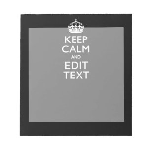 Personalisiertes KEEP CALM mit Ihrem Text auf Schw Notizblock