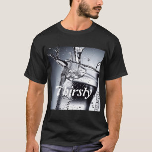 Personalisiertes Thirsty Shirt