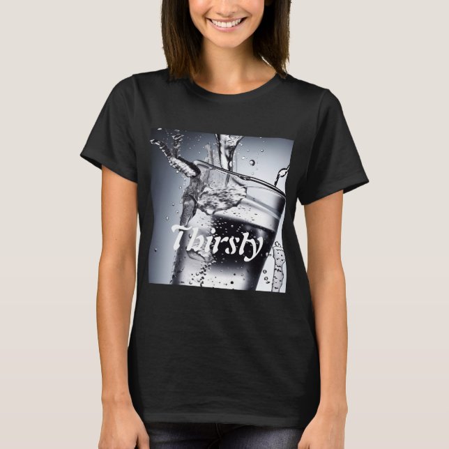 Personalisiertes Thirsty Shirt (Vorderseite)