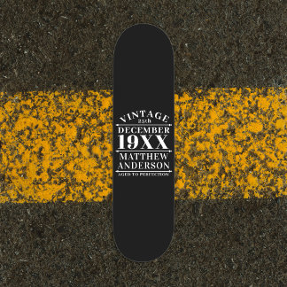 Personalisiertes Vintages Alter bis zur Perfektion Skateboard