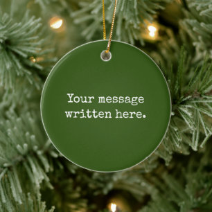 Personalisiertes Zitat für "Forest Green Custom" Keramik Ornament
