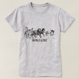 Personalize - I M WILD & KOSTENLOS - Wild Horse T T-Shirt