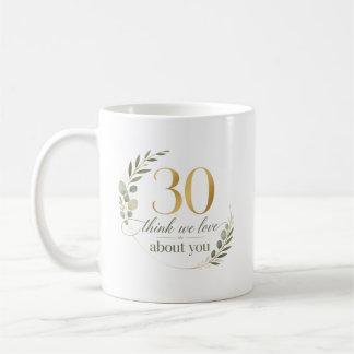 Personalized 30 Things We Love About You Gift Kaffeetasse