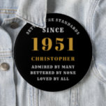 Personalized 70th Birthday 1951 Elegant Black Gold Button<br><div class="desc">70th birthday black and gold pin on badge. Easily customize the text of this born in 1951 "Standards" button using the template provided. Part of the setting standards range cards and ohrs.</div>