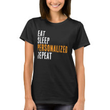 Personalized Activity T-Shirt - Eat Sleep & Repeat