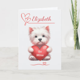 Personalized Be Mine Westie Valentine Card Feiertagskarte