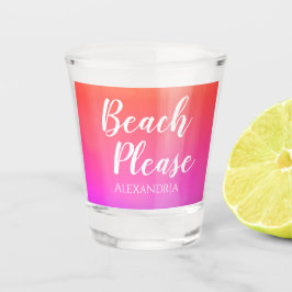 Personalized Beach Please Orange Pink Ombre Schnapsglas