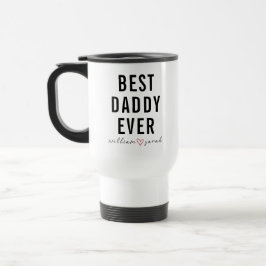 Personalized Best Daddy Ever | Custom Father’s Day Reisebecher