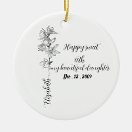 Personalized Birth Month Flower sweet 16 birthday Keramik Ornament