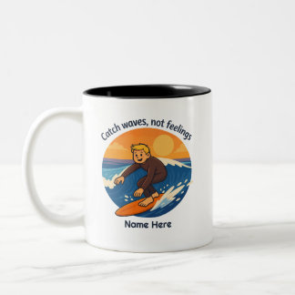 Personalized Catch Waves Not Feelings Surf Zweifarbige Tasse