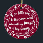 Personalized Engagement Keepsake | Hollyberry Keramikornament<br><div class="desc">"Go,  little ring,  to that same sweet who hath my heart in her domain." This beautiful keepsake ornament feature the romantic quote from Chaucer in stylish white brushstroke on holiday-perfect red berry background. Easily personalize the back with the happy,  Names!</div>