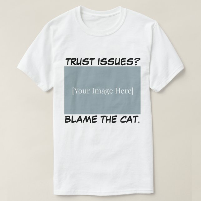 Personalized Funny Cat Shirt - Blame The Cat. (Design vorne)