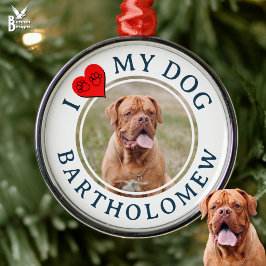 Personalized I LOVE MY DOG Photo Ornament Aus Metall