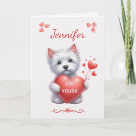 Personalized I'm Yours Westie Valentine Card Feiertagskarte