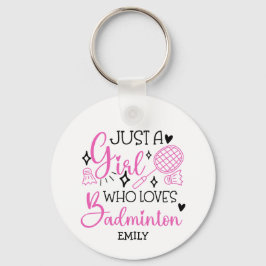 Personalized Just a Girl Who Loves Badminton Pink Schlüsselanhänger