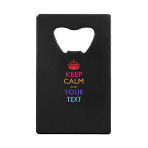 Personalized KEEP CALM AND Edit Text Multicolored Kreditkartenflaschenöffner