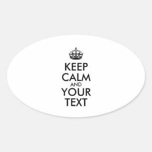Personalized KEEP CALM and YOUR TEXT Ovaler Aufkleber