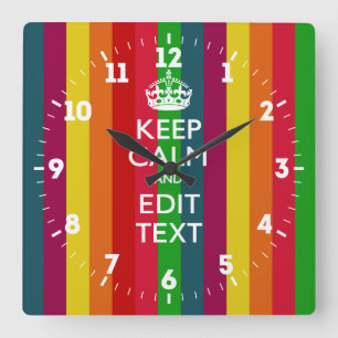 Personalized Keep Calm Your Text Rainbow Stripes Quadratische Wanduhr