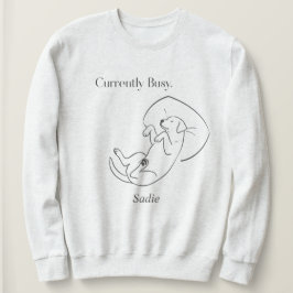 Personalized Labrador Mom Currently Busy Dog Quote Sweatshirt