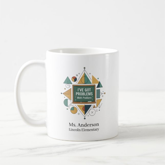 Personalized Math Teacher I've Got Math Problems Kaffeetasse (Links)