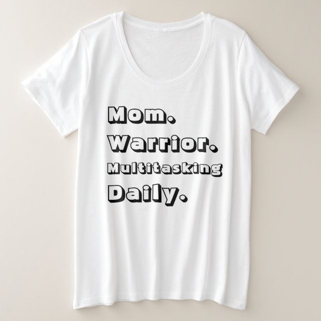 Personalized Mom Warrior Multitasking Daily White  Große Größe T-Shirt (Design vorne)