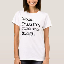 Personalized Mom Warrior Multitasking Daily White T-Shirt
