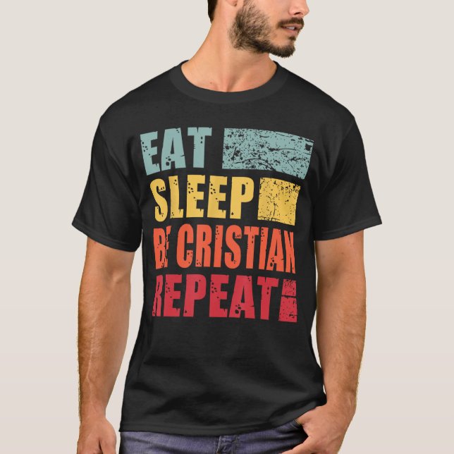 Personalized Name Eat Sleep Be Christian retro T-Shirt (Vorderseite)