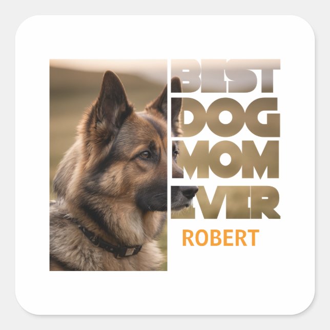 Personalized Photo Best dog mom ever Quadratischer Aufkleber (Vorderseite)