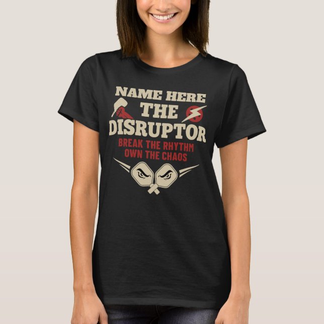 Personalized Pickleball-Name THE DISRUPTOR T-Shirt (Vorderseite)