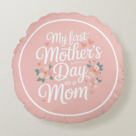 Personalized Pink Floral First Mother's Day Rundes Kissen