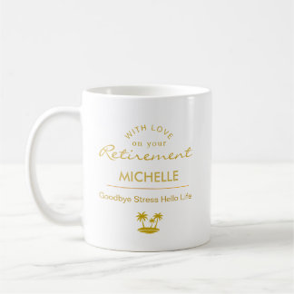 Personalized Retirement Goodbye Stress Hello Life Kaffeetasse