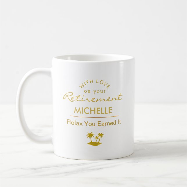 Personalized Retirement Relax You Earned It Kaffeetasse (Links)