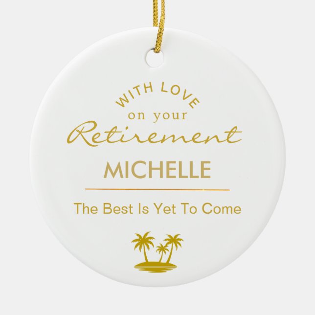 Personalized Retirement The Best Is Yet To Come Keramik Ornament (Vorne)