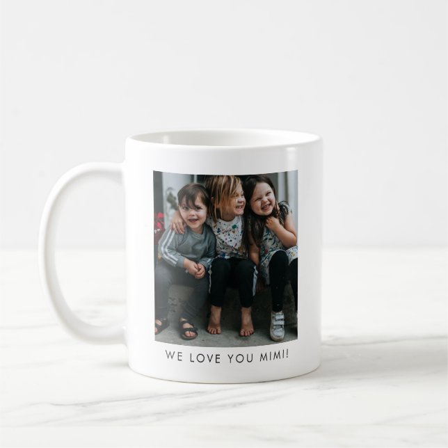 Personalized We Love You MIMI Grandma Photo Simple Kaffeetasse (Links)