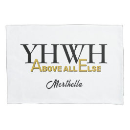 Personalized YHWH YAHWEH Above All Else Christian Kissenbezug
