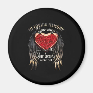Personalized Your Wings Were Ready But Our Hearts Magnet