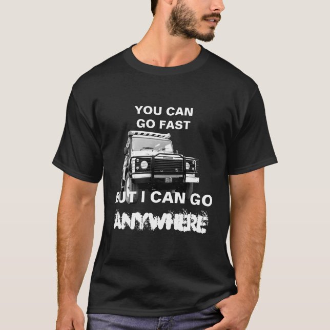 Persönlich können Sie schnell gehen I can go Anywh T-Shirt (Vorderseite)