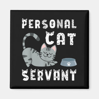 Persönlicher Katzendiener Lustige Katze Magnet