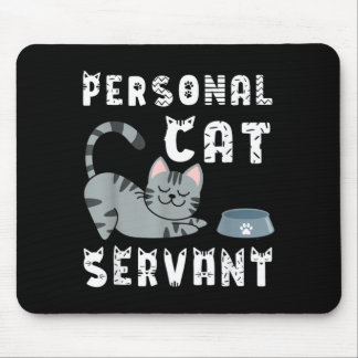 Persönlicher Katzendiener Lustige Katze Mousepad