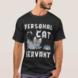 Persönlicher Katzendiener Lustige Katze T-Shirt