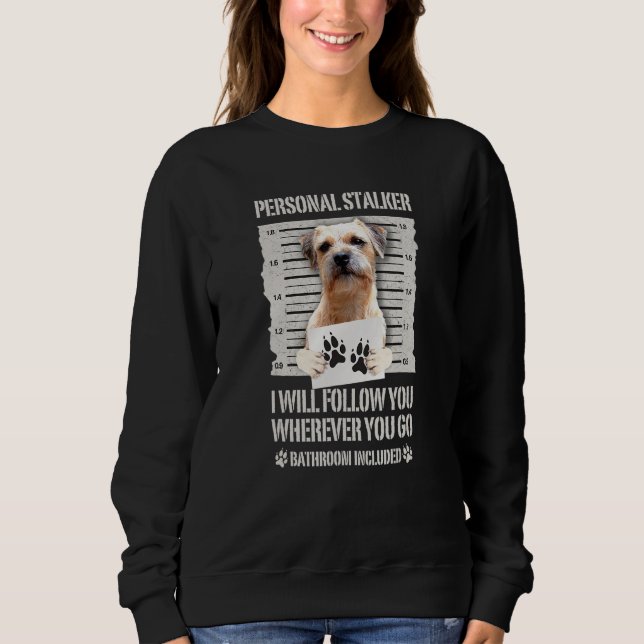 Persönlicher Stalker Barbour Border Terrier Sweatshirt (Vorderseite)