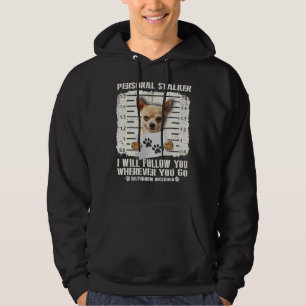 Persönlicher Stalker Chihuahua werde ich Ihnen fol Hoodie