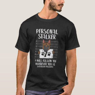 Persönlicher Stalker Deutscher Hirte Funny K9 Haus T-Shirt