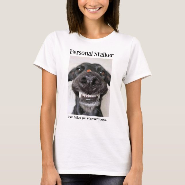 Persönlicher Stalker - Hemd T-Shirt (Vorderseite)