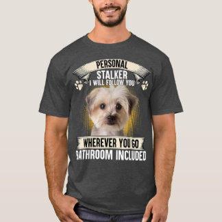 Persönlicher Stalker Ich werde dir folgen Morkie L T-Shirt