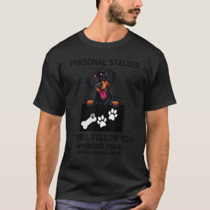 Persönlicher Stalker Ich werde dir überall hin fol T-Shirt