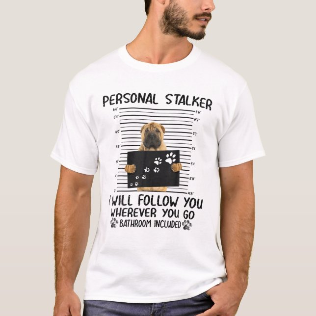 Persönlicher Stalker Ich werde Ihnen folgen Shar P T-Shirt (Vorderseite)